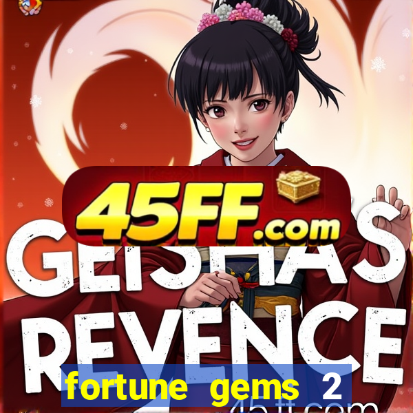 fortune gems 2 melhor horário para jogar
